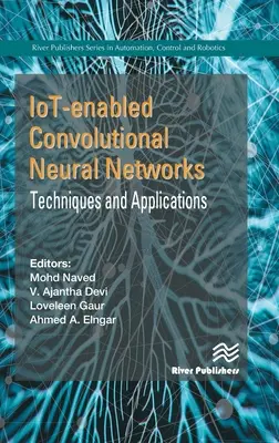 Iot-gestützte neuronale Faltungsnetzwerke: Techniken und Anwendungen - Iot-Enabled Convolutional Neural Networks: Techniques and Applications