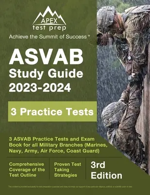 ASVAB-Studienführer 2023-2024: 3 ASVAB-Praxistests und Prüfungsvorbereitungsbuch für alle militärischen Zweige (Marines, Navy, Army, Air Force, Coast Guard) [3. - ASVAB Study Guide 2023-2024: 3 ASVAB Practice Tests and Exam Prep Book for All Military Branches (Marines, Navy, Army, Air Force, Coast Guard) [3rd