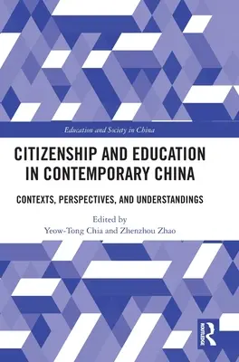 Staatsbürgerschaft und Bildung im heutigen China: Kontexte, Perspektiven und Auffassungen - Citizenship and Education in Contemporary China: Contexts, Perspectives, and Understandings