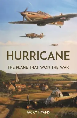 Hurricane: Das Flugzeug, das den Krieg gewann - Hurricane: The Plane That Won the War