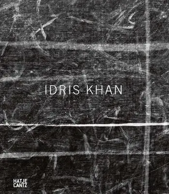 Idris Khan: Eine Welt im Inneren - Idris Khan: A World Within