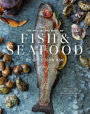 Das Hog Island Book of Fish & Seafood: Kulinarische Schätze aus unseren Gewässern - The Hog Island Book of Fish & Seafood: Culinary Treasures from Our Waters