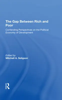 Die Kluft zwischen Arm und Reich: Gegensätzliche Perspektiven auf die politische Ökonomie der Entwicklung - The Gap Between Rich and Poor: Contending Perspectives on the Political Economy of Development