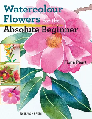 Aquarellblumen für den absoluten Anfänger - Watercolour Flowers for the Absolute Beginner