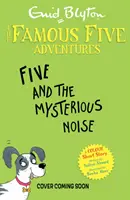 Berühmte fünffarbige Kurzgeschichten: Das geheimnisvolle Geräusch - Famous Five Colour Short Stories: The Mysterious Noise