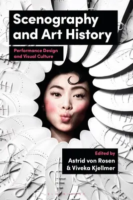 Szenografie und Kunstgeschichte: Aufführungsdesign und visuelle Kultur - Scenography and Art History: Performance Design and Visual Culture