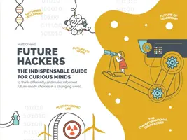 Future Hackers - Der unverzichtbare Leitfaden für Neugierige - Future Hackers - The Indispensable Guide for Curious Minds