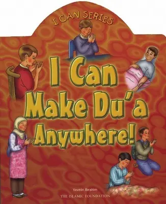 Ich kann überall Du'a machen! - I Can Make Du'a Anywhere!