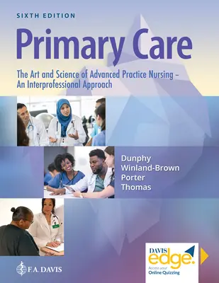 Primäre Pflege: Die Kunst und Wissenschaft der Krankenpflege für Fortgeschrittene - ein interprofessioneller Ansatz - Primary Care: The Art and Science of Advanced Practice Nursing - An Interprofessional Approach