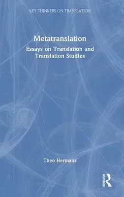 Metatranslation: Aufsätze zur Übersetzung und Übersetzungswissenschaft - Metatranslation: Essays on Translation and Translation Studies