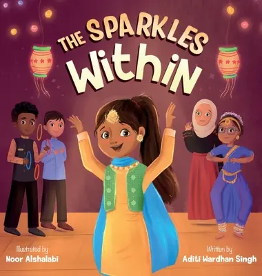 Das Glitzern im Inneren: Ein festliches Kinderbuch über die Entdeckung der eigenen Talente und den Geist des Siegers - The Sparkles Within: A Festive Children's Book about Finding Your Talents and the Winning Spirit