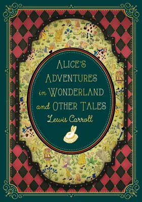 Alices Abenteuer im Wunderland und andere Märchen - Alice's Adventures in Wonderland and Other Tales