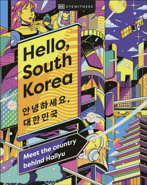 Hallo, Südkorea - Treffen Sie das Land hinter Hallyu - Hello, South Korea - Meet the Country Behind Hallyu