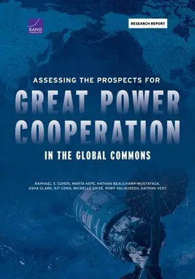 Bewertung der Aussichten für die Großmachtkooperation in den Global Commons - Assessing the Prospects for Great Power Cooperation in the Global Commons