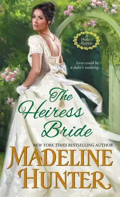 Die Braut der Erbin: Ein spannender Regency-Roman mit einem Hauch von Mystery - The Heiress Bride: A Thrilling Regency Romance with a Dash of Mystery