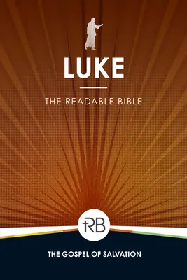 Die lesbare Bibel: Lukas - The Readable Bible: Luke