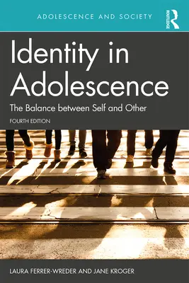 Identität in der Adoleszenz 4e: Das Gleichgewicht zwischen Selbst und Anderem - Identity in Adolescence 4e: The Balance Between Self and Other