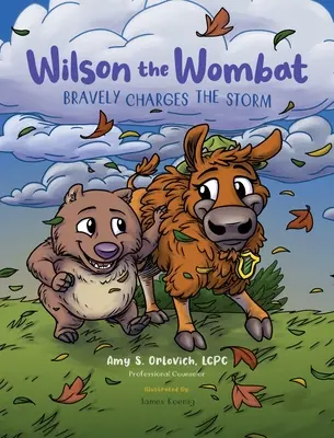 Wilson der Wombat stellt sich mutig dem Sturm: In dieser SEL-Kinderbuchreihe reist Wilson nach Yellowstone und trifft einen Bison, der Angst hat, in ein - Wilson the Wombat Bravely Charges The Storm: In this SEL children's book series, Wilson travels to Yellowstone and meets a bison, afraid to move to a