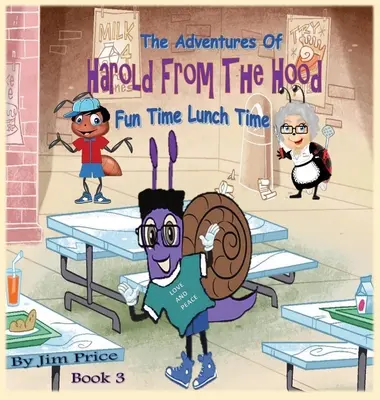 Die Abenteuer von Harold aus der Hood: Fun Time Lunch Time - The Adventures of Harold from the Hood: Fun Time Lunch Time