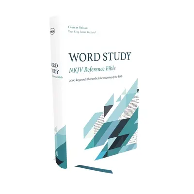 Nkjv, Wortstudienbibel, Hardcover, rote Schrift, Daumenregister, Komfortdruck: 2.000 Stichwörter, die die Bedeutung der Bibel erschließen - Nkjv, Word Study Reference Bible, Hardcover, Red Letter, Thumb Indexed, Comfort Print: 2,000 Keywords That Unlock the Meaning of the Bible