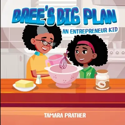 Brees großer Plan Ein Unternehmerkind - Bree's Big Plan An Entrepreneur Kid