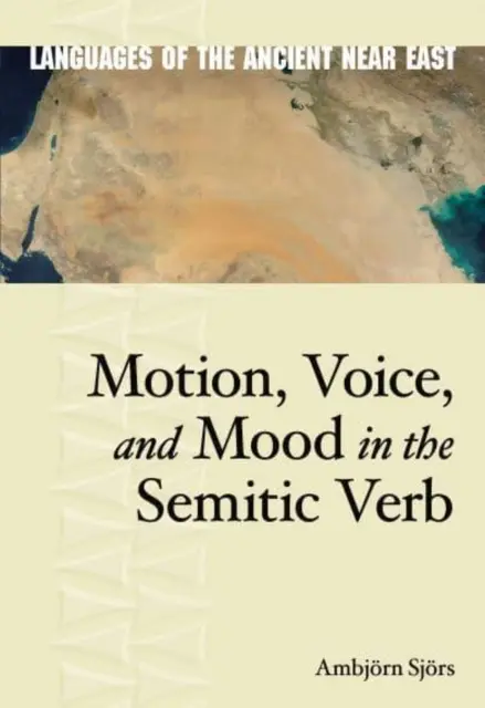 Bewegung, Stimme und Stimmung im semitischen Verb - Motion, Voice, and Mood in the Semitic Verb