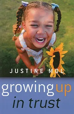 Aufwachsen im Vertrauen - Growing Up in Trust