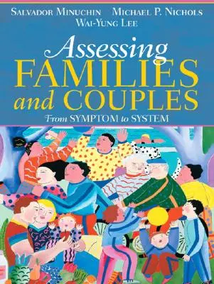 Beurteilung von Familien und Paaren: Vom Symptom zum System - Assessing Families and Couples: From Symptom to System