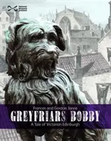 Greyfriars Bobby - Eine Geschichte aus dem viktorianischen Edinburgh - Greyfriars Bobby - A Tale of Victorian Edinburgh