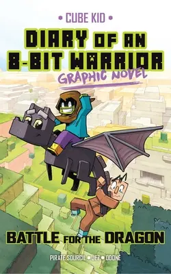 Tagebuch eines 8-Bit-Kriegers Graphic Novel: Kampf um den Drachen Band 4 - Diary of an 8-Bit Warrior Graphic Novel: Battle for the Dragon Volume 4