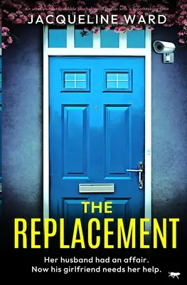 Replacement - Ein Psychothriller mit einer atemberaubenden Wendung, den man nicht aus der Hand legen kann - Replacement - An utterly unputdownable psychological thriller with a breathtaking twist