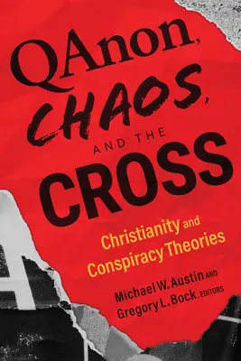Qanon, Chaos und das Kreuz: Christentum und Verschwörungstheorien - Qanon, Chaos, and the Cross: Christianity and Conspiracy Theories