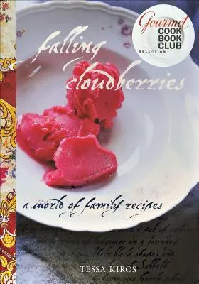 Falling Cloudberries: Eine Welt von Familienrezepten - Falling Cloudberries: A World of Family Recipes