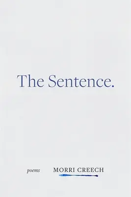 Die Sentenz: Gedichte - The Sentence: Poems