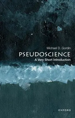 Pseudowissenschaft: Eine sehr kurze Einführung - Pseudoscience: A Very Short Introduction