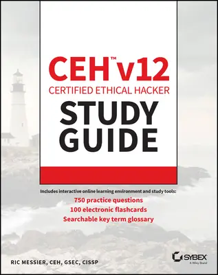 Ceh V12 Zertifizierter Ethischer Hacker Studienführer mit 750 Übungstestfragen - Ceh V12 Certified Ethical Hacker Study Guide with 750 Practice Test Questions