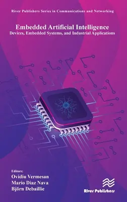 Eingebettete künstliche Intelligenz: Geräte, eingebettete Systeme und industrielle Anwendungen - Embedded Artificial Intelligence: Devices, Embedded Systems, and Industrial Applications