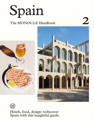Spanien: Das Monocle-Handbuch - Spain: The Monocle Handbook
