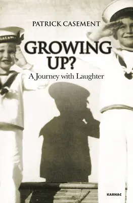 Aufwachsen? Eine Reise mit dem Lachen - Growing Up?: A Journey with Laughter