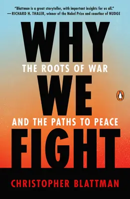 Warum wir kämpfen: Die Wurzeln des Krieges und die Wege zum Frieden - Why We Fight: The Roots of War and the Paths to Peace