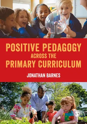 Positive Pädagogik im Lehrplan der Grundschule - Positive Pedagogy across the Primary Curriculum