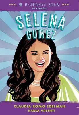 Hispanic Star En Espaol: Selena Gomez