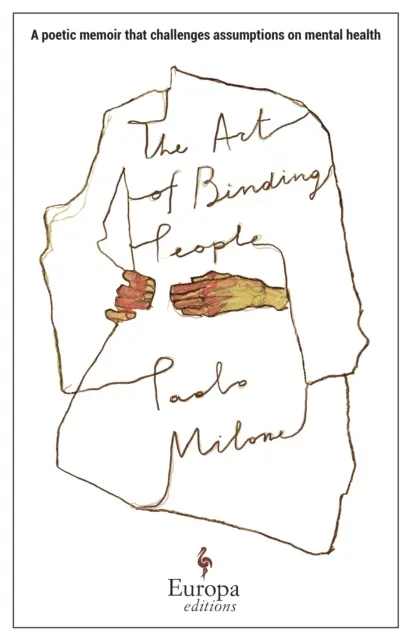 Die Kunst, Menschen zu binden - Ein poetisches Memoir, das Annahmen über psychische Gesundheit in Frage stellt - Art of Binding People - A poetic memoir that challenges assumptions on mental health