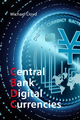 Digitale Währungen der Zentralbanken: Die Zukunft des Geldes - Central Bank Digital Currencies: The Future of Money