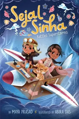 Sejal Sinha kämpft gegen Superstürme - Sejal Sinha Battles Superstorms