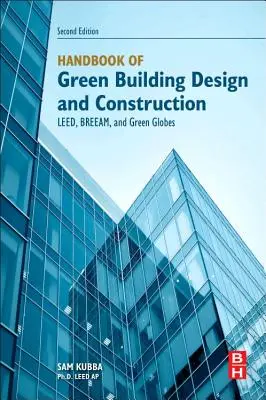 Handbuch für Planung und Bau von grünen Gebäuden: Leed, Breeam, und Green Globes - Handbook of Green Building Design and Construction: Leed, Breeam, and Green Globes