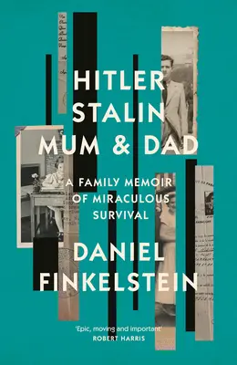 Hitler, Stalin, Mama und Papa - Eine Familienerinnerung über das wundersame Überleben - Hitler, Stalin, Mum and Dad - A Family Memoir of Miraculous Survival