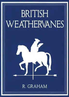 Rodney Graham: Britische Wetterfahnen - Rodney Graham: British Weathervanes