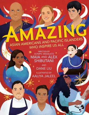 Erstaunlich: Asiatische Amerikaner und Pazifikinsulaner, die uns alle inspirieren - Amazing: Asian Americans and Pacific Islanders Who Inspire Us All