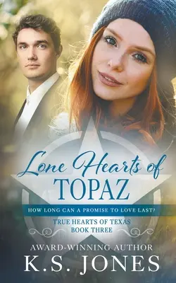 Einsame Herzen von Topaz: Ein zeitgenössischer Westernroman - Lone Hearts of Topaz: A Contemporary Western Romance
